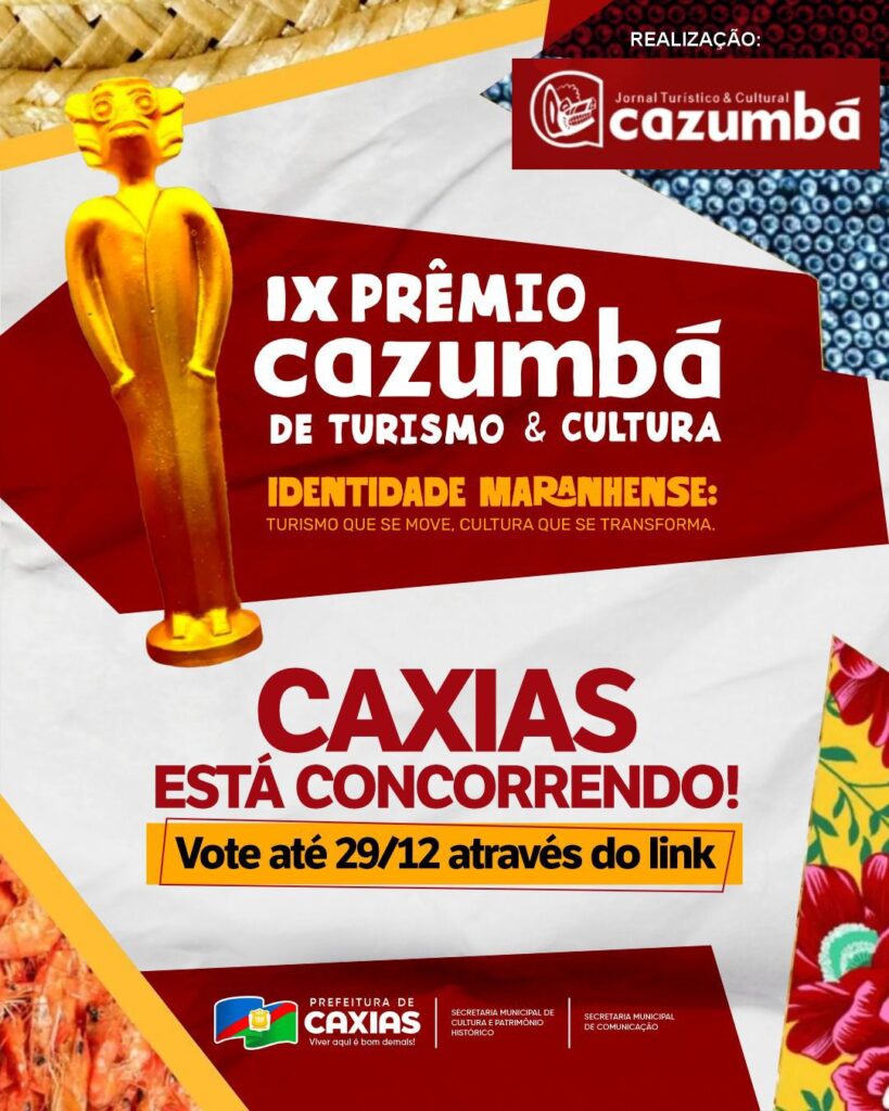 Caxias Marca Presença no IX Prêmio Cazumbá de Turismo e Cultura; Participe da Votação!