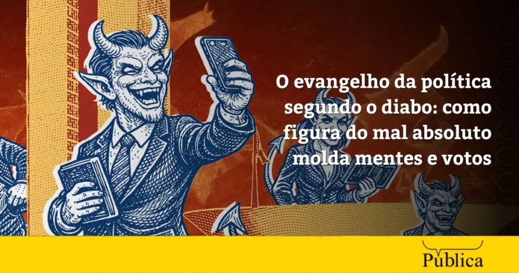 A Influência do Diabo na Política: Como a Demonização Afeta o Voto A Influência do Diabo na Política: Como a Demonização Afeta o Voto