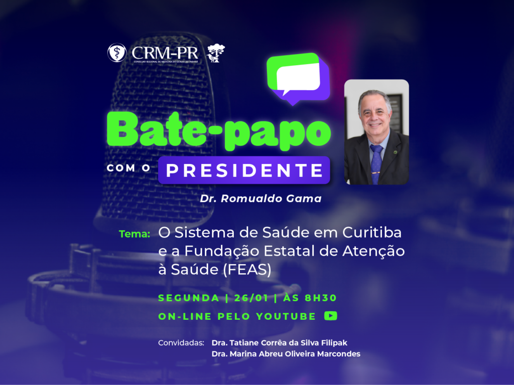 Bate-Papo com o Presidente: Sistema de Saúde em Curitiba e a FEAS em Debate