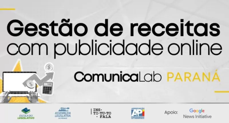 Escola do Legislativo Finaliza Ciclo ComunicaLab Paraná com Palestra sobre Publicidade Online Escola do Legislativo Finaliza Ciclo ComunicaLab Paraná com Palestra sobre Publicidade Online