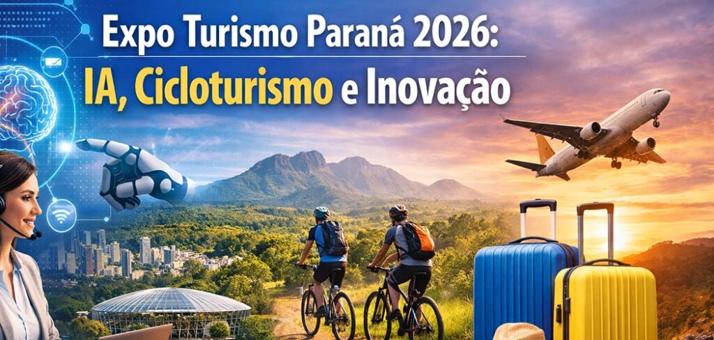 Expo Turismo Paraná 2026: Inovação, Cicloturismo e IA Transformam o Setor de Viagens