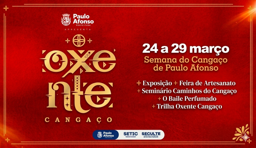 Oxente Cangaço: Cultura e Turismo se Encontrem em Paulo Afonso Oxente Cangaço: Cultura e Turismo se Encontrem em Paulo Afonso