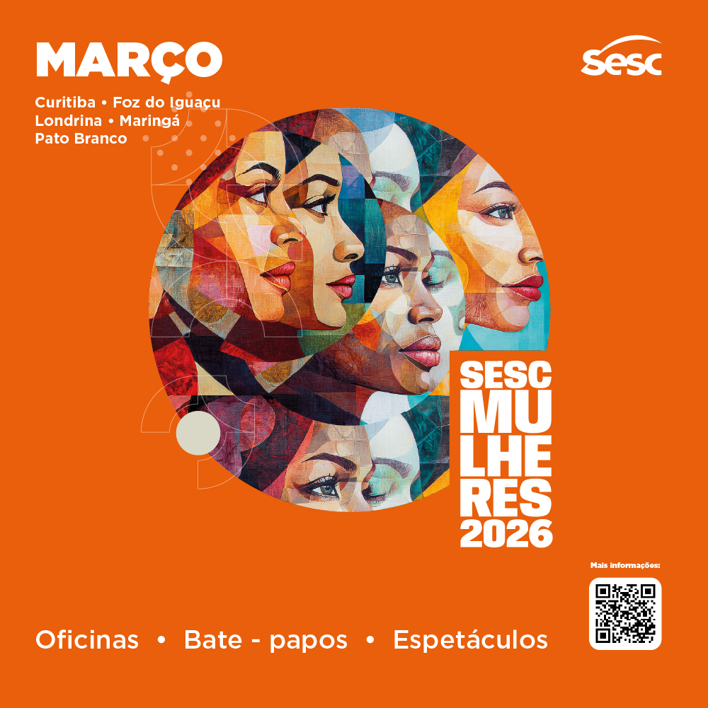 Sesc Mulheres 2026: Curitiba Recebe Programação Especial de Protagonismo Feminino Sesc Mulheres 2026: Curitiba Recebe Programação Especial de Protagonismo Feminino