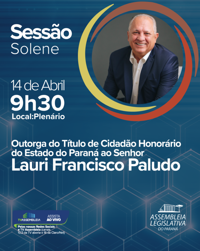 Assembleia Legislativa do Paraná Homenageia Lauri Paludo com Título de Cidadão Honorário